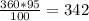 \frac{360*95}{100}=342