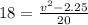 18= \frac{v ^{2}-2.25 }{20}