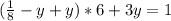 (\frac{1}{8} - y + y) * 6 + 3y = 1