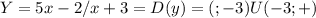 Y = 5x-2 / x+3 =D(y) = (;-3) U (-3;+)