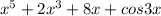 x^5+2x^3+8x+cos3x