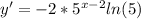 y'=-2*5^{x-2}ln(5)