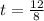 t=\frac{12}{8}