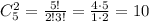 C_5^2=\frac{5!}{2!3!}=\frac{4\cdot5}{1\cdot2}=10