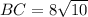 BC=8 \sqrt{10}