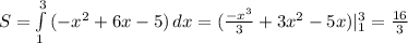 S= \int\limits^3_1 {(-x^2+6x-5)} \, dx =(\frac{-x^3}{3}+3x^2-5x)|^{3}_{1}= \frac{16}{3}