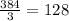 \frac{384}{3} =128