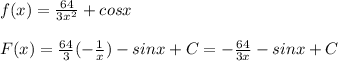 f(x)=\frac{64}{3x^2}+cosx\\\\F(x)=\frac{64}{3}(-\frac{1}{x})-sinx+C=-\frac{64}{3x}-sinx+C