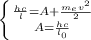 \left \{ {{\frac{hc}{l}=A+\frac{m_ev^2}{2} } \atop {A=\frac{hc}{l_0}}} \right.