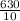 \frac{630}{10}