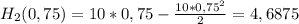 H_2(0,75)=10*0,75-\frac{10*0,75^2}{2}=4,6875