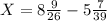 X = 8 \frac{9}{26} - 5 \frac{7}{39}