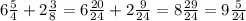 6 \frac{5}{4} + 2 \frac{3}{8} = 6 \frac{20}{24} + 2 \frac{9}{24} = 8 \frac{29}{24} = 9 \frac{5}{24}