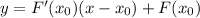 y=F'(x_0)(x-x_0)+F(x_0)