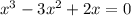 x^3-3x^2+2x=0