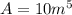 A=10m^5