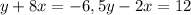 y+8x=-6,5y-2x=12