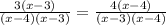 \frac{3(x-3)}{(x-4)(x-3)}= \frac{4(x-4)}{(x-3)(x-4)}