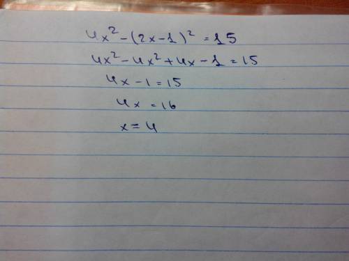 Решить уравнение: 4х^2 -(2х-1)^2=15 ^ - степень ! 7 класс