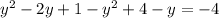 y^2-2y+1-y^2+4-y=-4