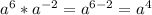 a^{6} * a^{-2} = a^{6-2} = a^{4}