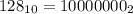 128_{10}=10000000_2