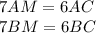 7AM=6AC\\&#10;7BM=6BC