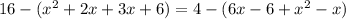 16-(x^2+2x+3x+6)=4-(6x-6+x^2-x)