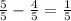 \frac{5}{5}- \frac{4}{5}= \frac{1}{5}