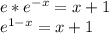 e*e^{-x}=x+1\\&#10;e^{1-x}=x+1\\ &#10;