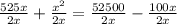 \frac{525x}{2x}+ \frac{x^{2}}{2x}= \frac{52500}{2x}- \frac{100x}{2x}