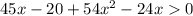 45x-20+54x^2-24x0