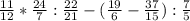 \frac{11}{12} * \frac{24}{7} : \frac{22}{21} -(\frac{19}{6}- \frac{37}{15}): \frac{7}{5}