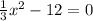 \frac{1}{3}x^2 - 12 = 0&#10;