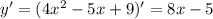 y'=(4x^2-5x+9)'=8x-5