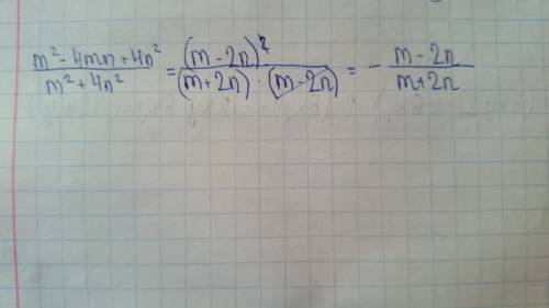 Сократите дробь m^2 - 4mn+4n^2 m^2+4n^2 ^ - это степень,например: ^2 (вторая степень)