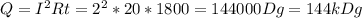 Q=I ^{2} Rt=2 ^{2} *20*1800=144 000 Dg=144kDg