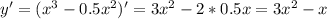 y'=(x^3-0.5x^2)'=3x^2-2*0.5x=3x^2-x