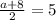 \frac{a+8}{2}=5