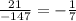 \frac{21}{-147} =- \frac{1}{7}