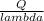 \frac{Q}{lambda}