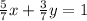 \frac{5}{7}x+\frac{3}{7}y=1