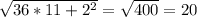 \sqrt{36*11+2^2}=\sqrt{400}=20