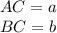 AC=a\\&#10;BC=b\\&#10;