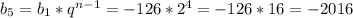 b_{5} = b_{1} * q^{n-1} = -126 * 2^{4} = -126 * 16 = -2016