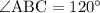 \mathrm{\angle ABC=120а}