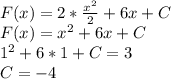 F(x)=2*\frac{x^2}{2}+6x+C\\&#10;F(x)=x^2+6x+C\\&#10;1^2+6*1+C=3\\&#10;C=-4