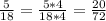 \frac{5}{18} = \frac{5*4}{18*4} = \frac{20}{72}