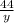 \frac{44}{y}