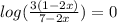 log( \frac{3(1-2x)}{7-2x} )=0